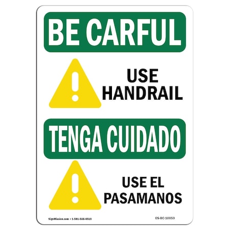 Signmission OSHA BE CAREFUL Sign, Use Handrail W/ Symbol Bilingual, 18in X 12in Decal, 12" W, 18" L, Landscape OS-BC-D-1218-L-10059